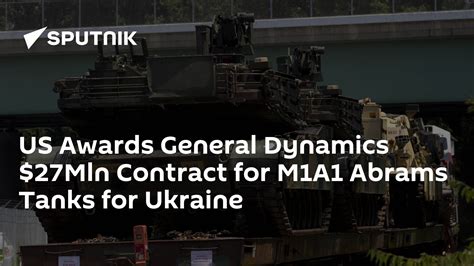 Us Awards General Dynamics 27mln Contract For M1a1 Abrams Tanks For