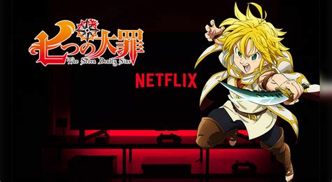 Netflix Temporada 3 De Nanatsu No Taizai Siete Pecados Capitales Fecha