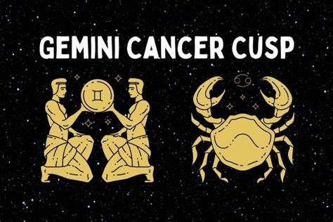 Gemini Cancer Cusp Meaning What Is The Gemini Cancer Cusp Dates