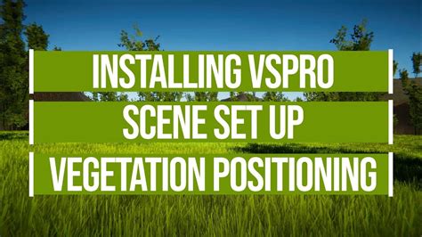 Vspro 101 Getting Started With Vegetation Studio Pro In Unity 2019