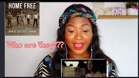 Home Free Man Of Constant Sorrow Reaction Youtube