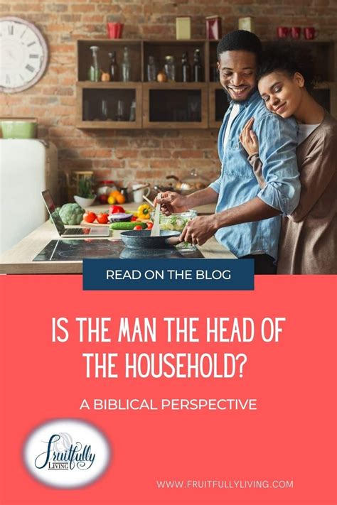 Is The Man The Head Of The Household • Fruitfully Living Women