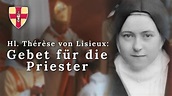 Gebet für die Priester | Hl. Therese von Lisieux - YouTube
