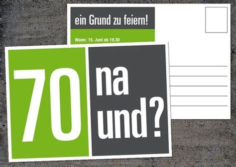 Wir achten auf bildqualität, layout und bessern flüchtigkeitsfehler aus. Einladung zum 70. Geburtstag, Postkarte im DIN A6 Format, Vorder-Rückseite: 70 na und? Ein Grund ...