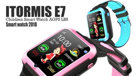 Itormis E7 Children Smart Watch Agps Lbs Youtube