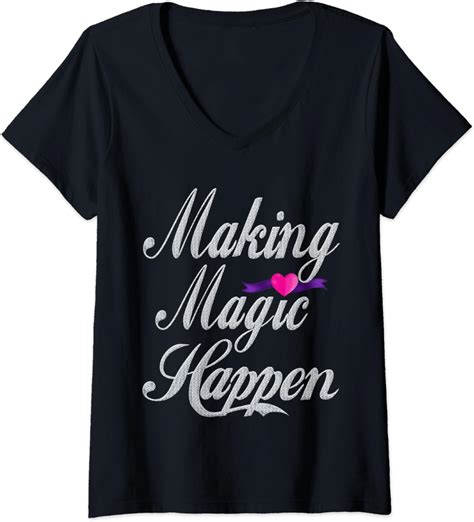 Womens Making Magic Happen Girls Party T Shirt V Neck T