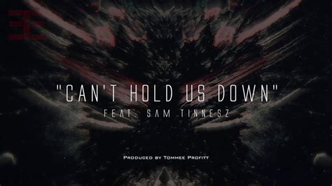 album version ending: can we go back, this is the moment tonight is the night, we'll fight 'til it's over so we put our hands up like the ceiling can't hold us like the ceiling. "Can't Hold Us Down" (feat. Sam Tinnesz) // Produced by ...