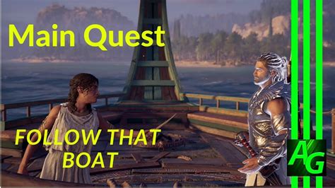 Assassin S Creed Odyssey Follow That Boat Main Quest Walkthrough Guide