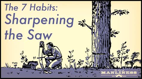 Sharpen the Saw: Exploring Covey's Final Habit | Art of Manliness