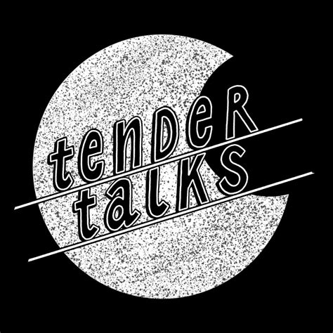 Tender Talks