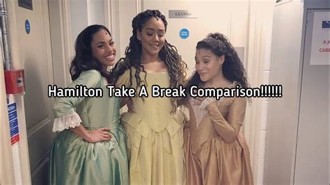 Hamilton The Musical Take A Break Comparison Youtube