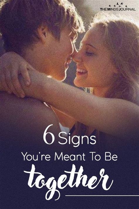 6 Signs Youre Meant To Be Together Meant To Be Quotes Meant To Be