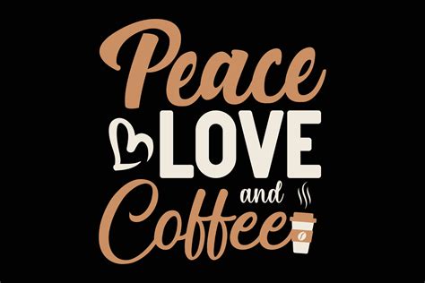 Peace Love Coffee Vector Art Icons And Graphics For Free Download