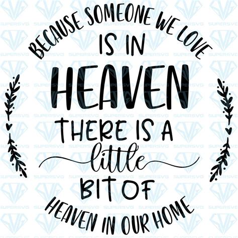 because someone we love is in heaven svg files for silhouette files for cricut svg dxf eps png