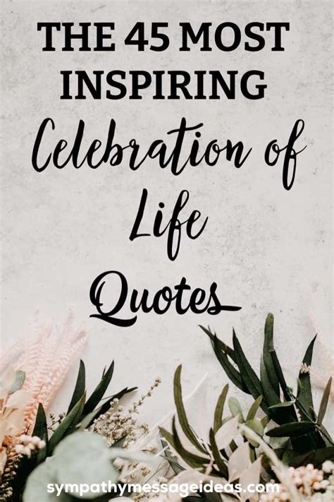 The 45 Most Inspiring Celebration Of Life Quotes With Images