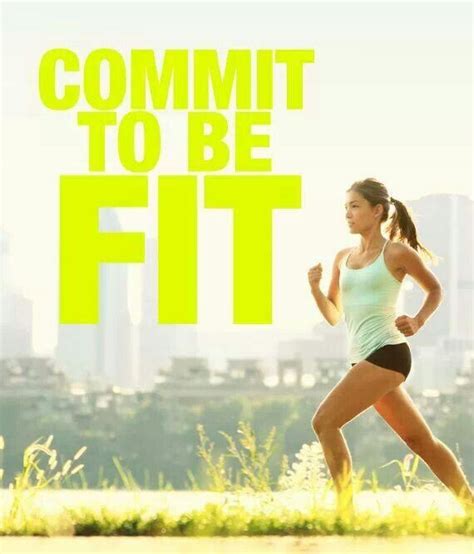 Commit To Be Fit Quotes Quotesgram