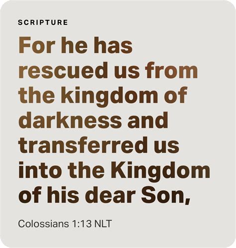 Colossians 1 13 For He Has Rescued Us From The Kingdom Of Darkness And