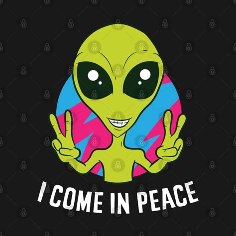 Funny Alien Ufo Space Rave Edm Music I Come In Peace Alien T Shirt