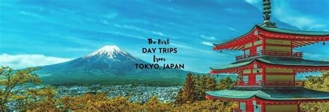The 10 Best Day Trips From Tokyo Asocialnomad
