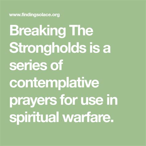 Breaking The Strongholds Is A Series Of Contemplative Prayers For Use