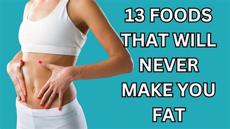 foods that will never make you gain weight youtube
