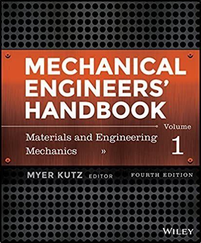 Many times, young doctors had to deal with medical conditions that need help medical textbooks and consultation from medical. Mechanical Engineers' Handbook, Volume 1: Materials and ...