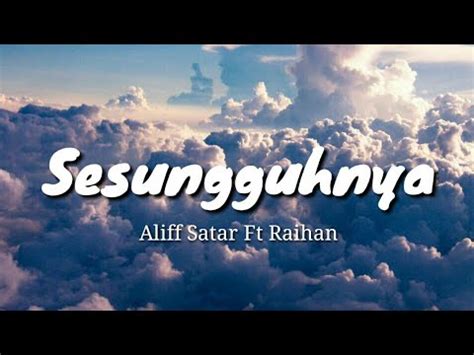 G f e dengan air hujan dari tujuh langit mu. Sesungguhnya - Alif Satar ft Raihan (Lirik) - YouTube