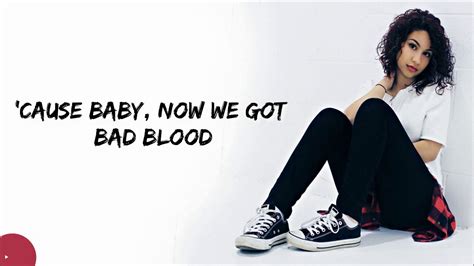 Alessia Cara Bad Blood Lyrics Youtube
