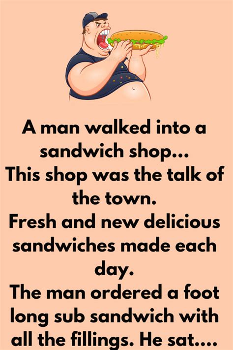 A Man Walked Into A Sandwich Shop Funny Jokes Naughty Jokes Humor Day Jokes