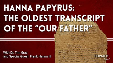 Hanna Papyrus The Oldest Manuscript Of The Our Father Formed