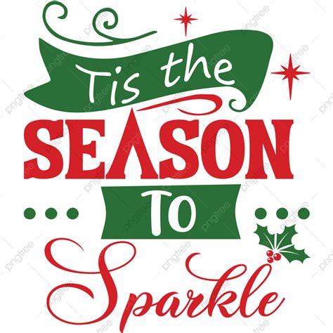 Tis The Season Vector Hd Images Tis The Season To Sparkle Season Christmas Svg Christmasday
