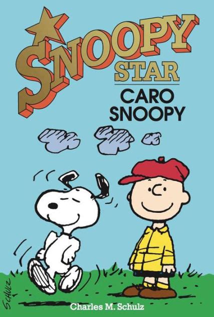 Caro Snoopy Snoopy Stars By Charles M Schulz Ebook Barnes And Noble