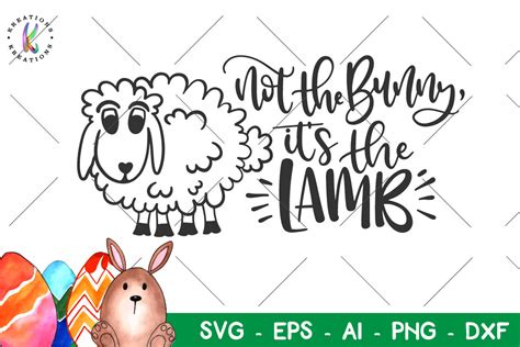 Easter svg Not the bunny, it's the Lamb svg By KreationsKreations