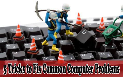 5 Common Computer Problems And Solutions