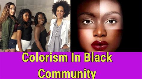 My Experience With Colorism In The Black Community Youtube