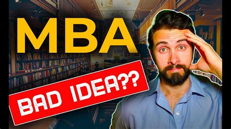 Is Getting An Mba A Huge Mistake 3 Reasons Why It Might Not Be Right For You Youtube