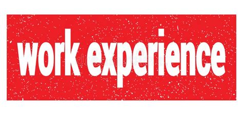 Work Experience Text Written On Red Stamp Sign Stock Illustration