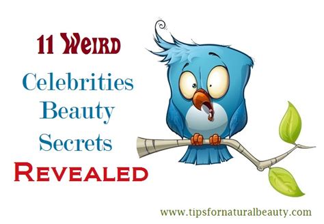 11 Weird Celebrities Beauty Secrets Revealed Tips For Natural Beauty