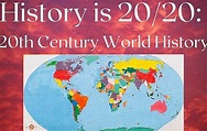 History Is 20/20 - 20th Century World History | Small Online Class for ...