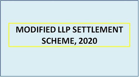 Modified Llp Settlement Scheme 2020