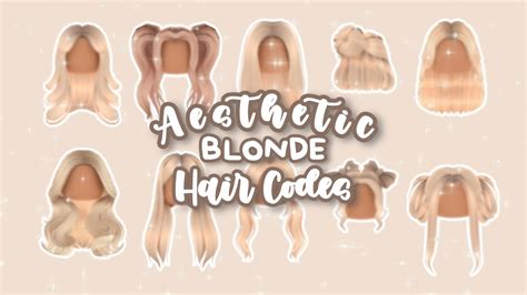 Aesthetic Blonde Hair Codes For Roblox And Bloxburg Part 1 Youtube