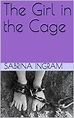 The Girl in the Cage (English Edition) eBook : Ingram, Sabrina: Amazon ...