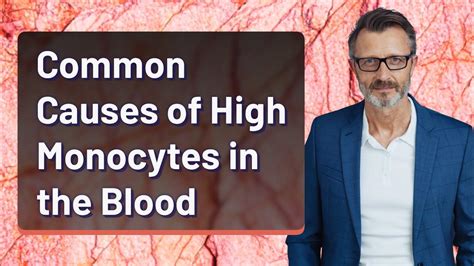 Common Causes Of High Monocytes In The Blood Youtube