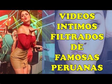 Videos Intimos Filtrados De Famosas Peruanas Youtube