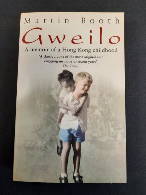 Gweilo Memories Of A Hong Kong Childhood Booth Martin Published By