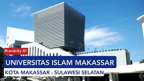 Progres Kampus Universitas Islam Makassar Uim Makassar Youtube