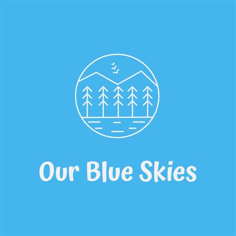 Our Blue Skies