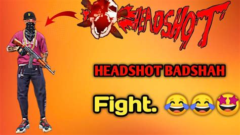 Cool username ideas for online games and services related to freefire in one place. FREE Fire HEADSHOT BADSHAH FIGHT GAMEPLAY?? Free fire ...