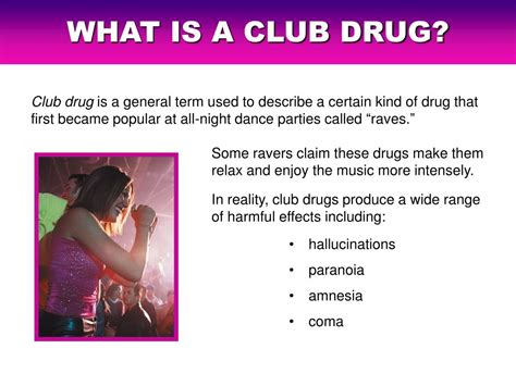 Ppt The Dangers Of Club Drugs Powerpoint Presentation Free Download