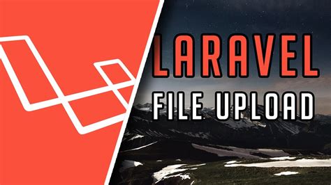 Laravel Tutorial File Uploading In Easy Steps Youtube